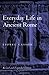 Everyday Life in Ancient Rome by Lionel Casson