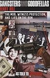 Gangsters and Goodfellas: Wiseguys, Witness Protection, and Life on the Run