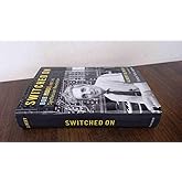 Switched On: Bob Moog and the Synthesizer Revolution