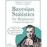 Bayesian Statistics for Beginners: a step-by-step approach
