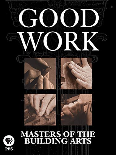 Good Work: Masters of the Building Arts - //medicalbooks.filipinodoctors.org