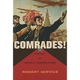 Comrades!: A History of World Communism