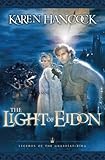 Light of Eidon (Legends of the Guardian-King, Book 1) by Karen Hancock