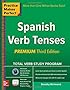 Practice Makes Perfect Spanish Verb Tenses, Premium 3rd Edition (Practice Makes Perfect Series)