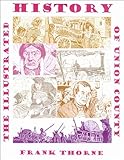 Illustrated History of Union County by 