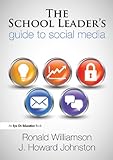 The School Leader's Guide to Social Media by Ronald Williamson, Howard Johnston