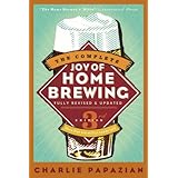 The New Complete Joy Of Home Brewing, Revised and Updated