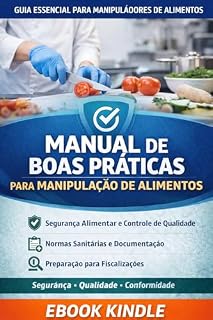 Livro Manual de Boas Práticas para Manipulação de Alimentos: Unidades de Alimentação e Nutrição (UAN)