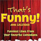 That's Funny!: 2008 Day-to-Day Calendar by 