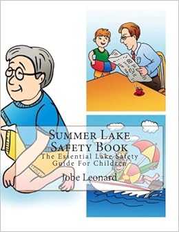 Summer Lake Safety Book The Essential Lake Safety Guide For Children Leonard Jobe Amazon Com Books