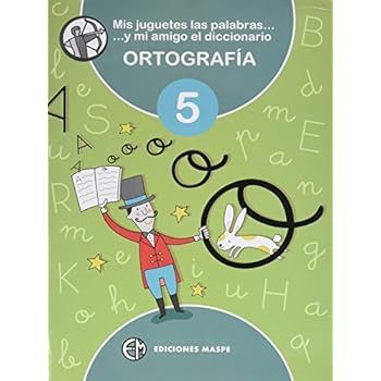 MIS JUGUETES LAS PALABRAS Y MI AMIGO EL DICCIONARIO 5: ORTOGRAFÍA 5 - 9788488875358 MIS JUGUETES LAS PALABRAS Y MI AMIGO EL DICCIONARIO 5: ORTOGRAFÍA 5 - 9788488875358