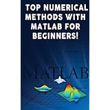 Top Numerical Methods With Matlab For Beginners!