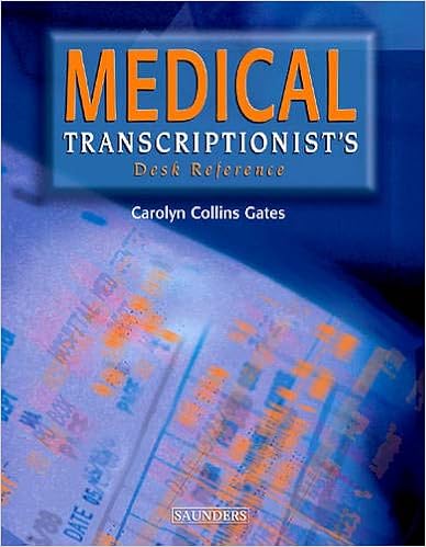 Medical Transcriptionist's Desk Reference Medical Transcriptionist's Desk Reference