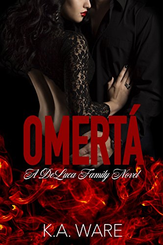 Omerta: A DeLuca Family Novel (The DeLuca Family Book 1)
