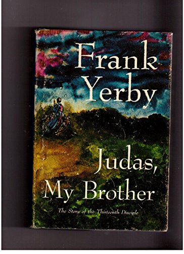 Judas, My Brother: The Story of the Thirteenth Disciple