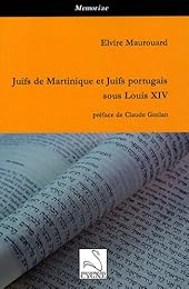 Juifs de Martinique et Juifs portugais sous Louis XIV