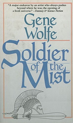 Soldier of the Mist (Latro Book 1) by Gene Wolfe