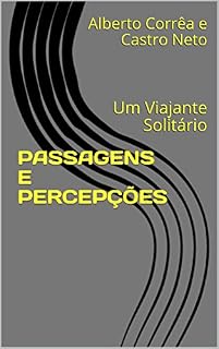 Livro PASSAGENS E PERCEPÇÕES: Um Viajante Solitário