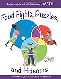 Food Fights, Puzzles, and Hideouts (Mixing in Math) by Marlene Kliman, Valerie Martin