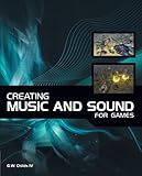 Image de Creating Music and Sound for Games