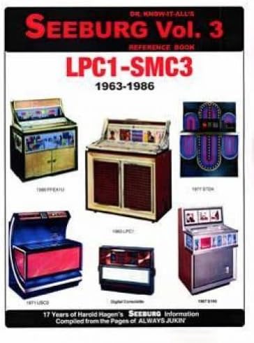 Dr Know It All's Seeburg Jukeboxes Vol 3 Reference Book: LPC1 - SMC3 1963 - 1986