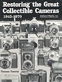 Restoring the Great Collectible Cameras 1945-1970