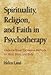 Spirituality, Religion, and Faith in Psychotherapy: Evidence-Based Expressive Methods for Mind, Brain, and Body