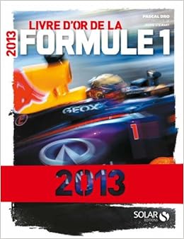 Le livre d'or de la formule 1 2013 Le livre d'or de la formule 1 2013