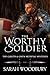 The Worthy Soldier (The Gareth & Gwen Medieval Mysteries Book 9) by Sarah Woodbury