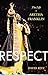 Respect: The Life of Aretha Franklin by David Ritz