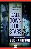 Call Down the Stars (The Storyteller Trilogy Book 3)