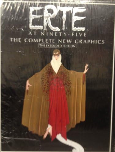 Erte at Ninety-Five: The Complete New Graphics: Erte