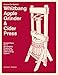 Anyone Can Build A Whizbang Apple Grinder & Cider Press