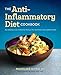 The Anti Inflammatory Diet Cookbook: No Hassle 30-Minute Recipes to Reduce Inflammation by Madeline Given NC, Jennifer Lang MD