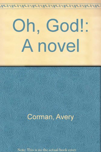 Oh, God!: A Novel