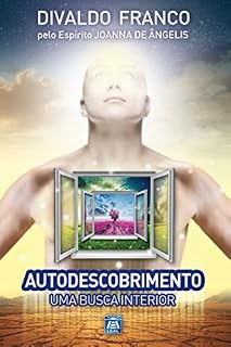 Livro Autodescobrimento (Série Psicologica Joanna de Ângelis Livro 6)