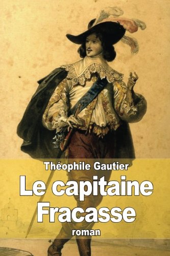 Le Capitaine Fracasse De Theophile Gautier
