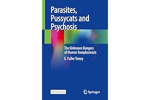 Parasites, Pussycats and Psychosis: The Unknown Dangers of Human Toxoplasmosis