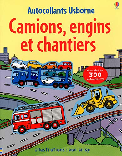 Camions, engins et chantiers : Partie 1 : Les camions by Dan Crisp, Sam Taplin, Jessica Greenwell