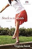 Stuck in the Middle (Sister-to-Sister Book #1): A Novel