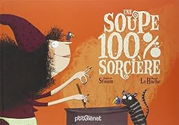 Une  soupe 100% sorcière