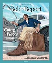 ROBB REPORT MAGAZINE - MARCH 2022 - GOING PLACES