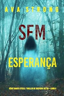 Livro Sem Esperança (Série Dakota Steele: Thriller de Suspense do FBI — Livro 5)