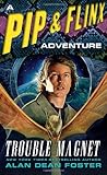 Trouble Magnet: A Pip & Flinx Adventure (Adventures of Pip & Flinx)