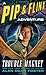 Trouble Magnet: A Pip & Flinx Adventure (Adventures of Pip & Flinx)