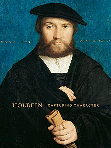 Holbein: Capturing Character Holbein: Capturing Character Hardcover