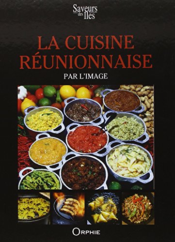 La  cuisine réunionnaise par l'image