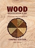 Wood Identification & Use: A Field Guide to More than 200 Species