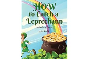 How To Catch A Leprechaun: st patrick's day book gift for kids , preschools toddlers .... st patrick's day coloring book for kids all ages color Leprechauns , shamrocks ....