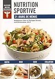 nutrition sportive ; 21 jours de menus
